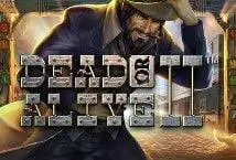 Slot Dead or Alive 2